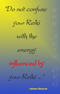 Do not confuse your Reiki with the energy influenced by your Reiki